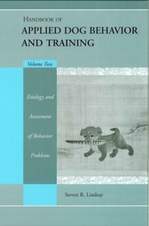 Handbook of Applied Dog Behavior and Training Vol. 2